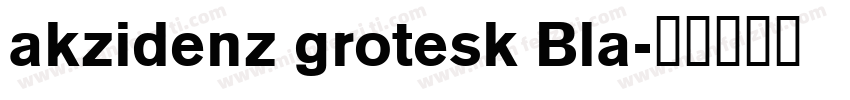 akzidenz grotesk Bla字体转换